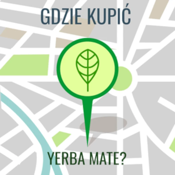 Gdzie kupić yerba mate?