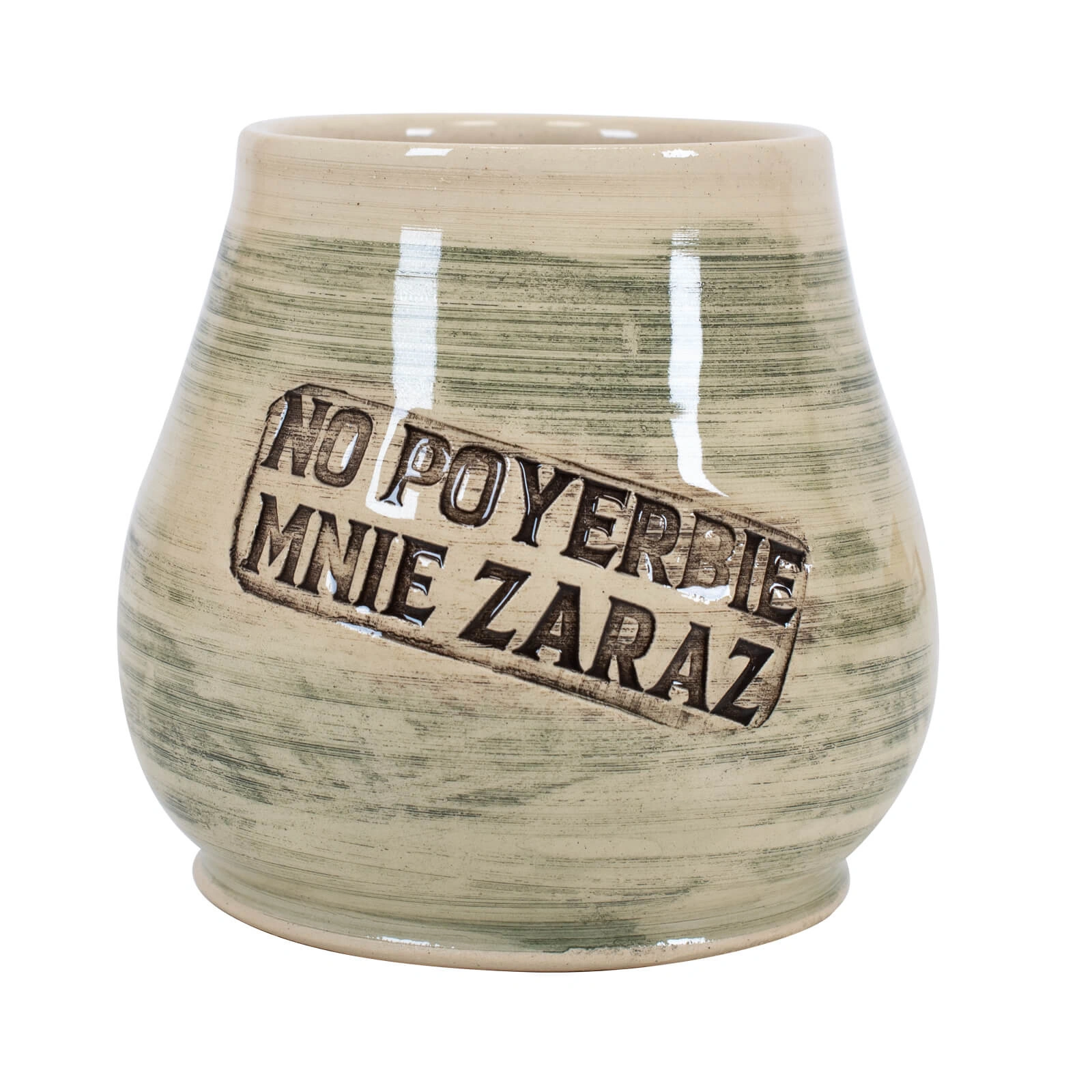 Matero ceramiczne No poyerbie mnie zaraz